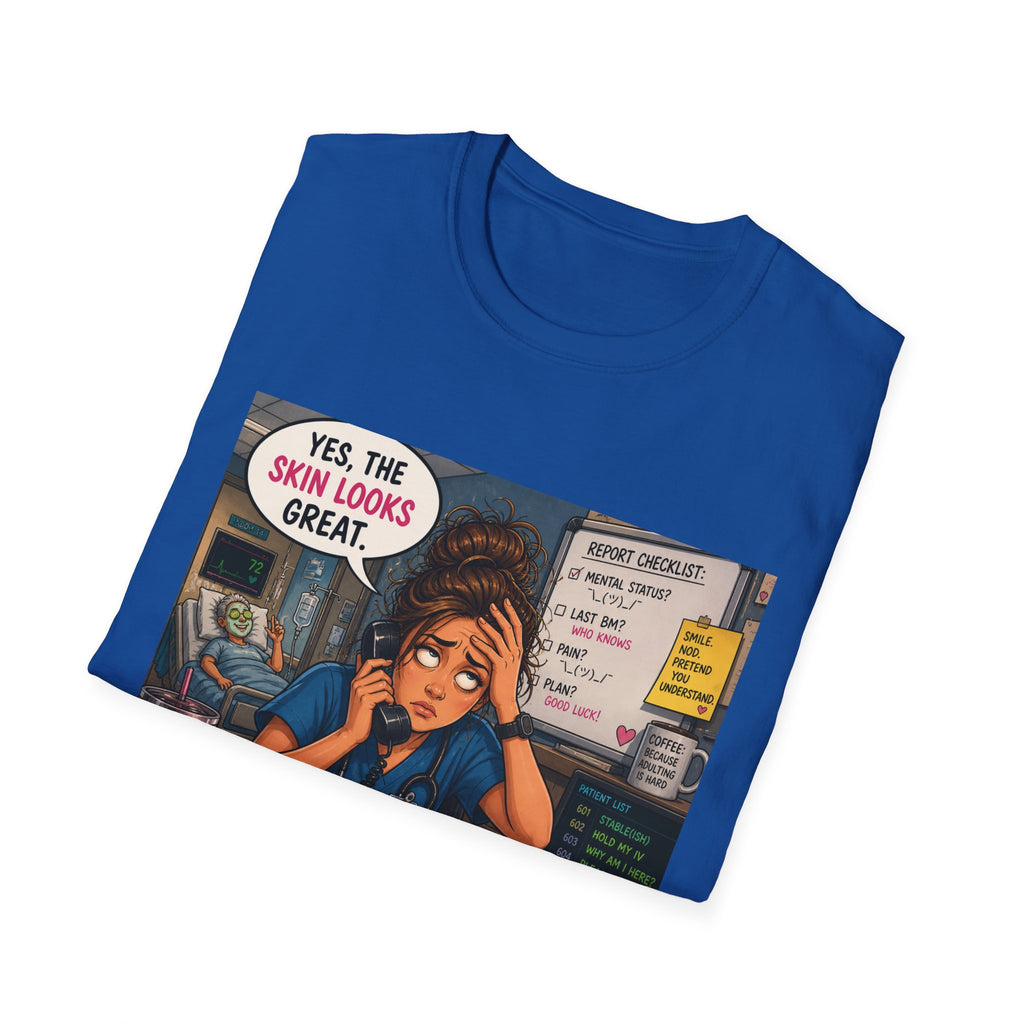 Dermatology Nurse Shirt – Funny 'Yes, The Skin Looks Great' Medical T‑Shirt for Healthcare Workers