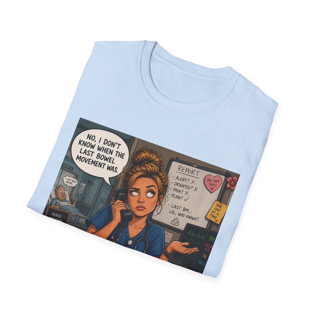 Coffee Nurse T-Shirt — Funny Nurse Life Illustration ("No, I don't know when the last bowel movement was")