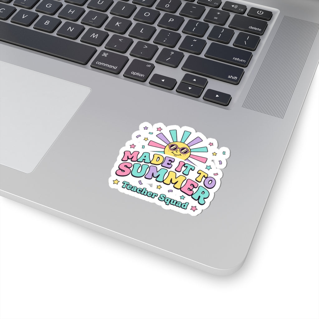 Made It to Summer Kiss-Cut Sticker | teacher summer, school’s out