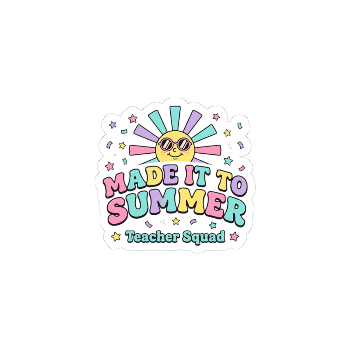 Made It to Summer Kiss-Cut Sticker | teacher summer, school’s out