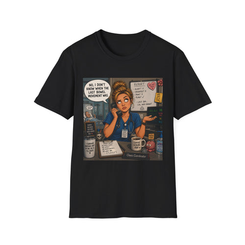 Coffee Nurse T-Shirt — Funny Nurse Life Illustration ("No, I don't know when the last bowel movement was")