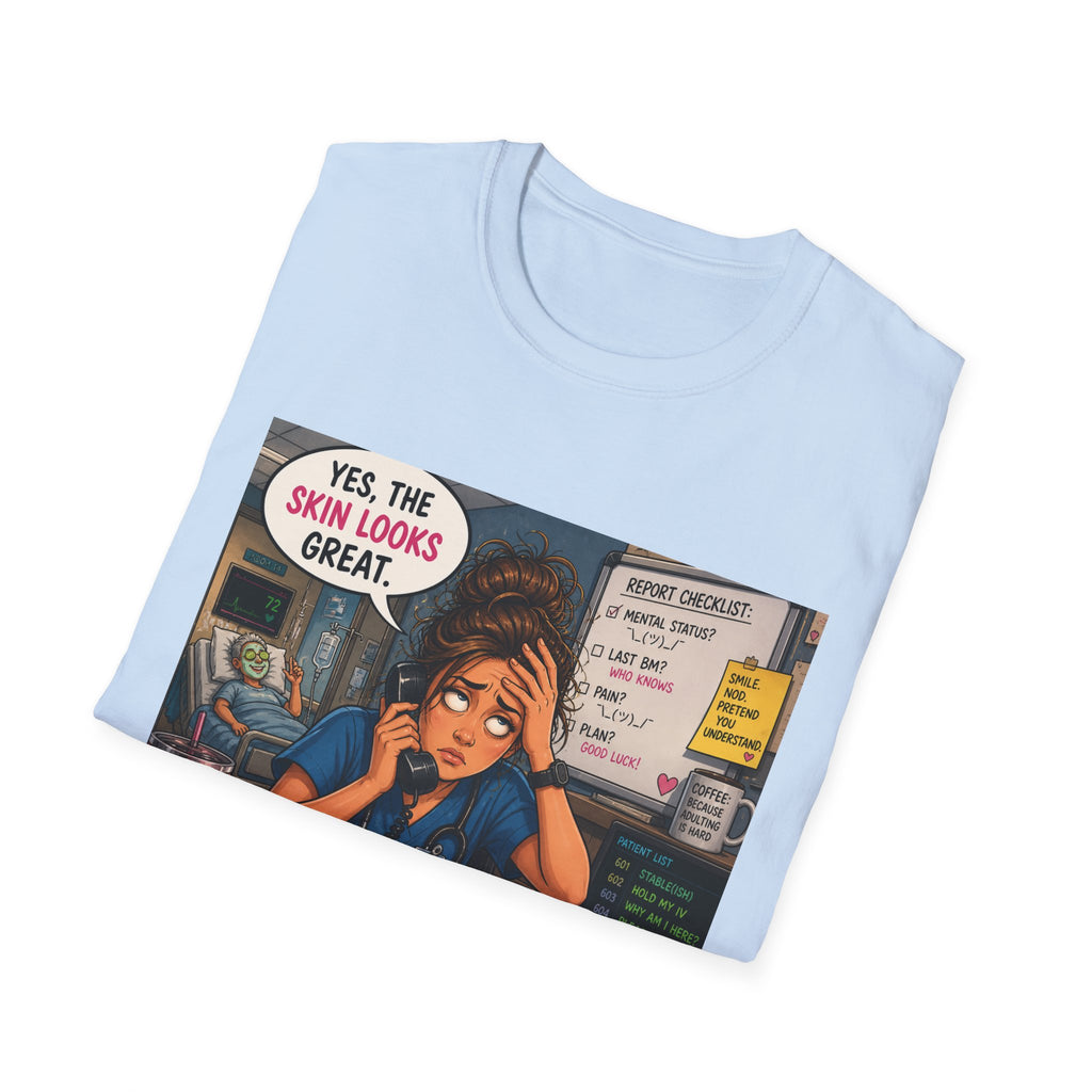 Dermatology Nurse Shirt – Funny 'Yes, The Skin Looks Great' Medical T‑Shirt for Healthcare Workers