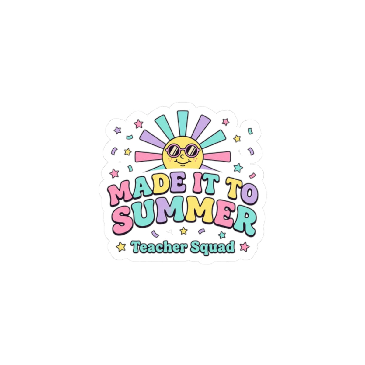 Made It to Summer Kiss-Cut Sticker | teacher summer, school’s out
